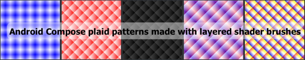 Example of plaid patterns made with Compose shader brushes
